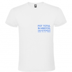 Tricou alb Roly men's, Pot totul in Hristos